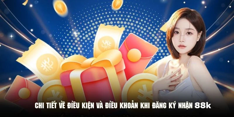 dieu-kien-va-dieu-khoan-nhan-khuyen-mai-88k