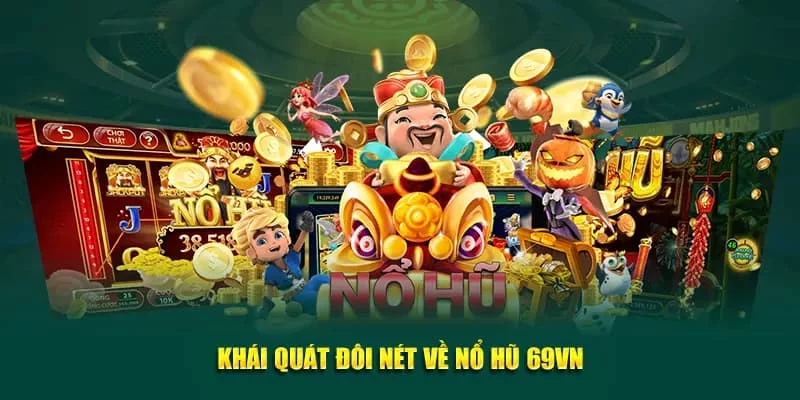 no-hu-69vn-tong-quan